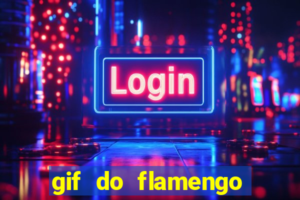 gif do flamengo para celular